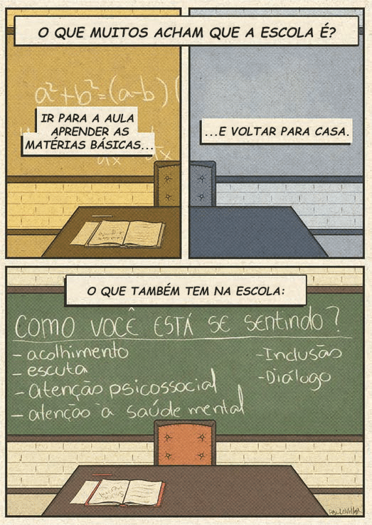 Texto ilustrado de Paulo Villar em quadros com fundo de lousa. A primeira parte resume a escola às aulas de matérias básicas e à volta para casa. A segunda acrescenta acolhimento, escuta, atenção psicossocial, saúde mental, inclusão e diálogo. Texto completo transcrito a seguir.