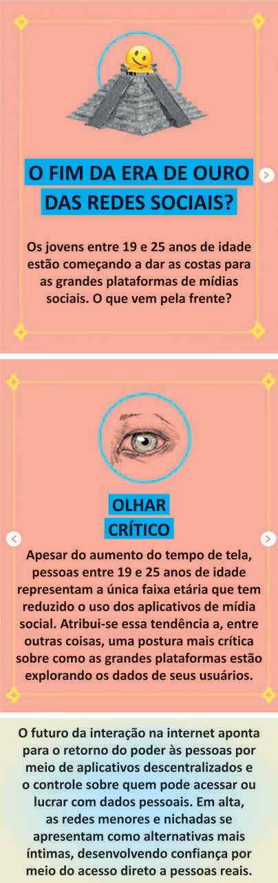 Carrossel sobre o fim da era de ouro das redes sociais: jovens de 19 a 25 anos reduzem o uso de grandes plataformas e buscam controle de dados, redes menores e interações por afinidade.