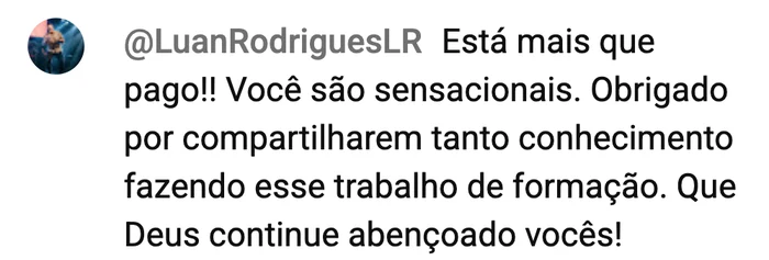 Comentário no chat: está mais que pago, vocês são sensacionais